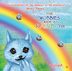 The Wobbies Ride A Rainbow